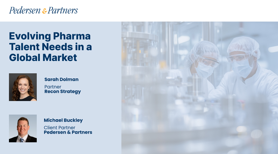 Evolving Pharma Talent Needs in a Global Market